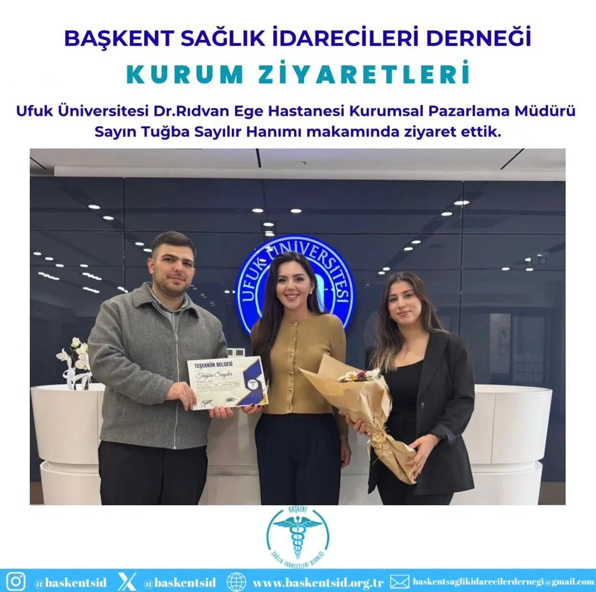Ufuk Üniversitesi Dr. Rıdvan Ege Hastanesi Kurumsal Pazarlama Müdürü Sn. Tuğba SAYILIR Hanımı Makamında Ziyaret Ettik