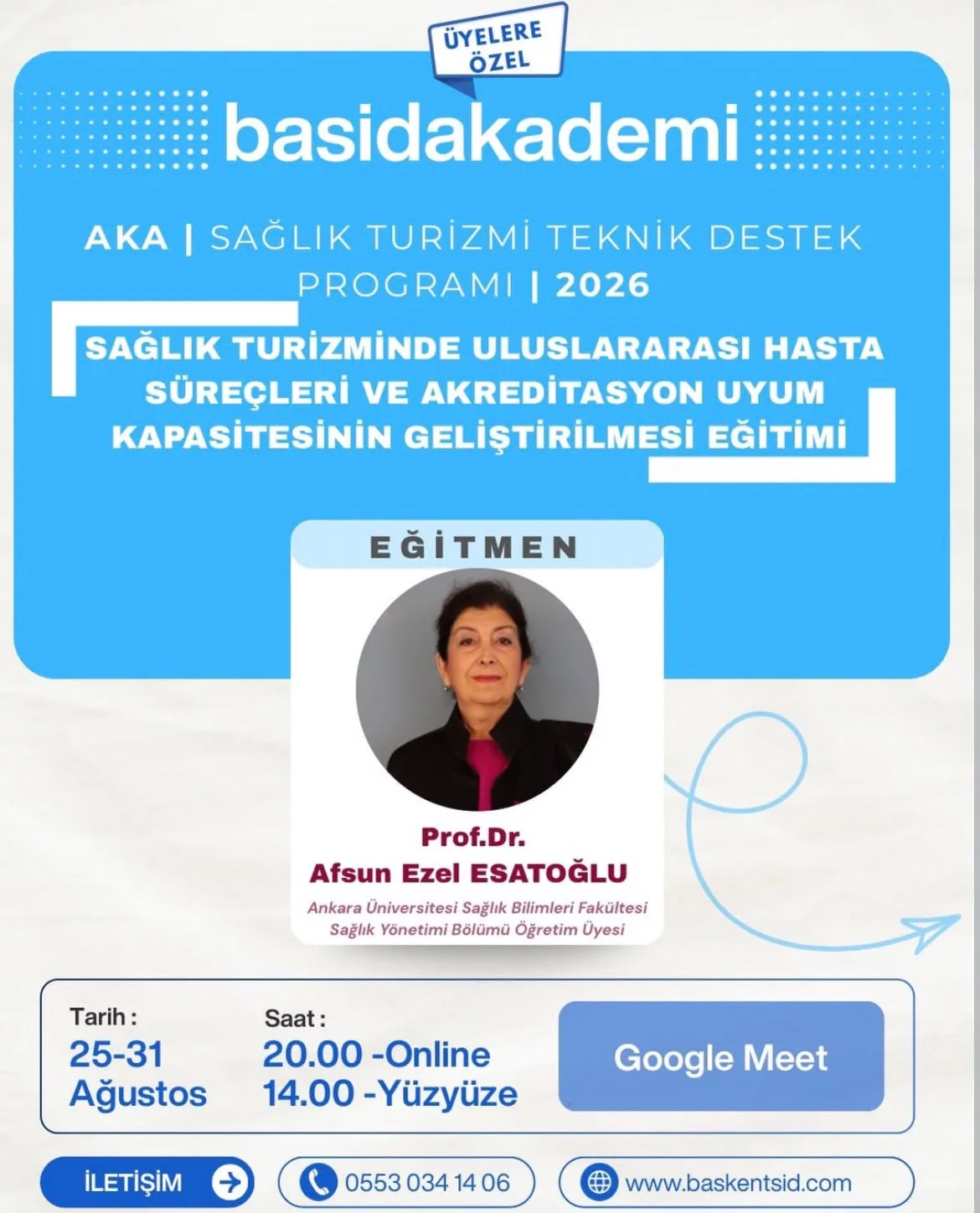 Sağlık Turizminde Uluslarası Hasta Süreçleri Akreditasyon Uyum Kapasitesinin Geliştirilmesi Eğitimi